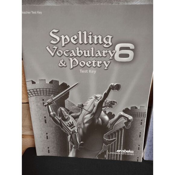 Spelling Vocabulary & Poetry 6 (6th Ed., Abeka) Workbook & Teacher Test Key - Picture 2 of 3